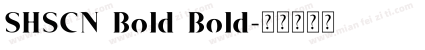 SHSCN Bold Bold字体转换